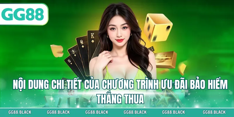 Nội dung chi tiết của chương trình ưu đãi bảo hiểm thắng thua